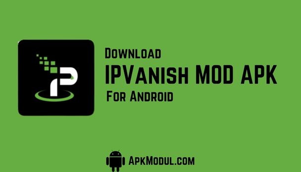 IPVanish Mod apk