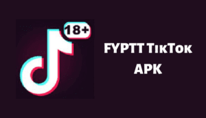 FYPTT TikTok APK