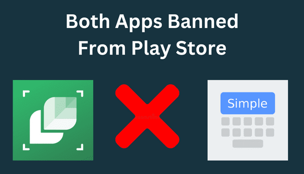 Both Apps Banned From Play Store