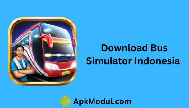 Bus Simulator Indonesia mod Apk