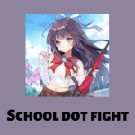 School dot fight Apk