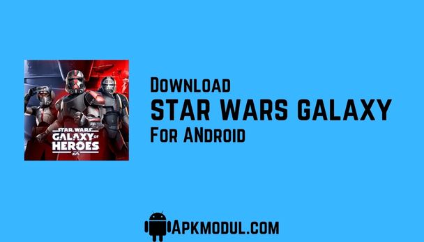 Star Wars Galaxy of Heroes Mod Apk