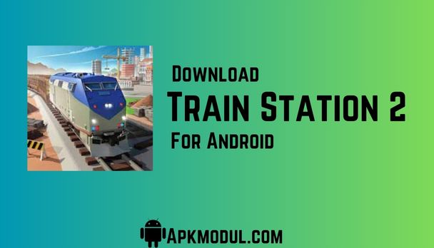 Train Station 2 Mod APK