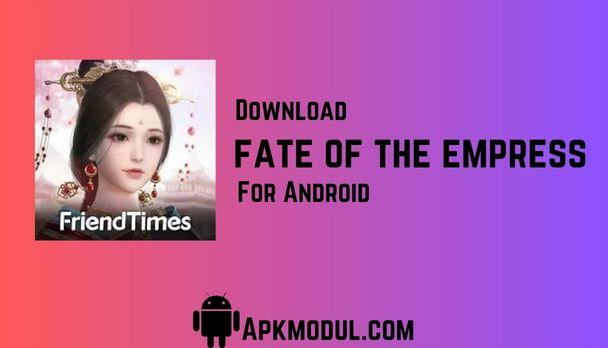 Fate Of The Empress MOD App