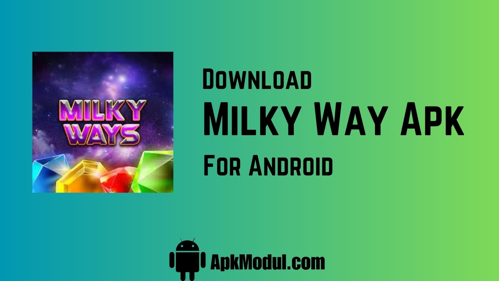 Milky Way APK Download Latest Version v2.3 - ApkModul