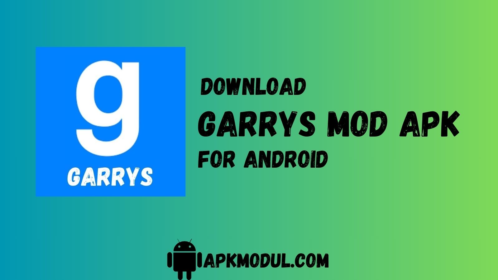 Garrys APK