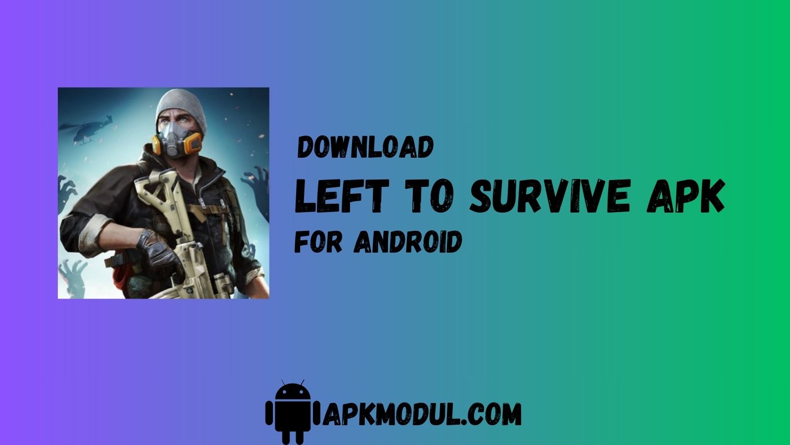 Left to Survive Apk