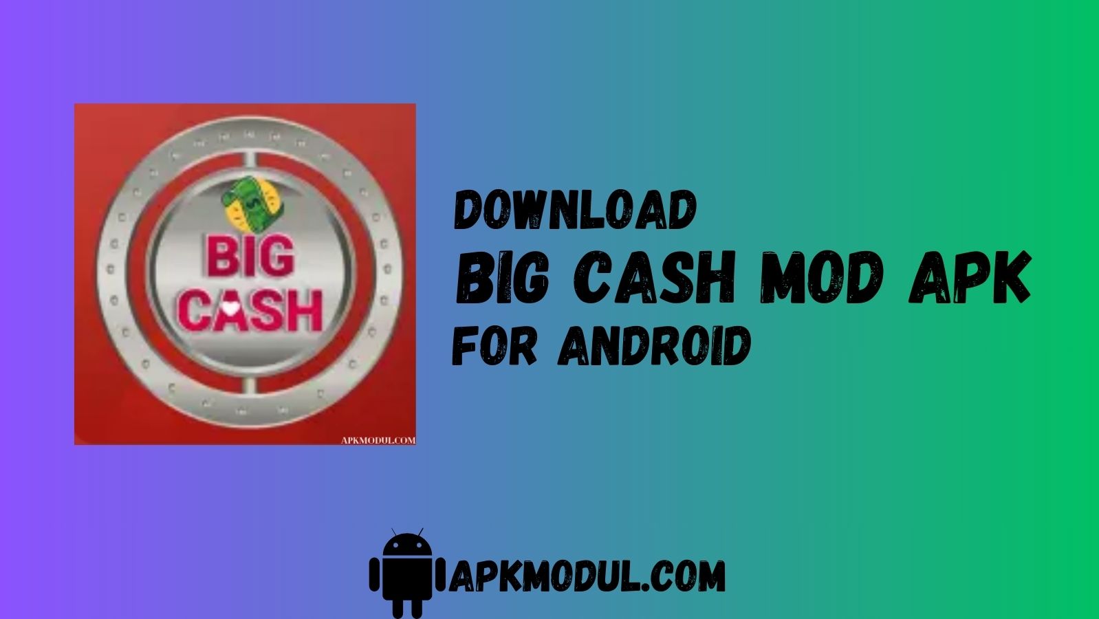 Big Cash Mod App