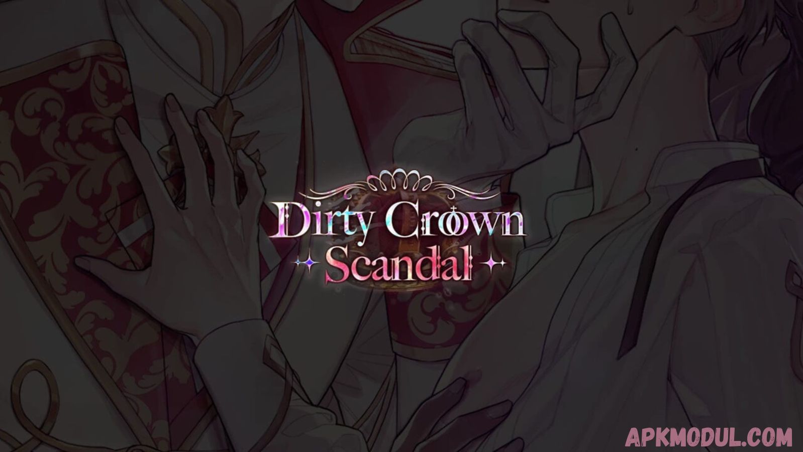 Dirty Crown Scandal MOD App