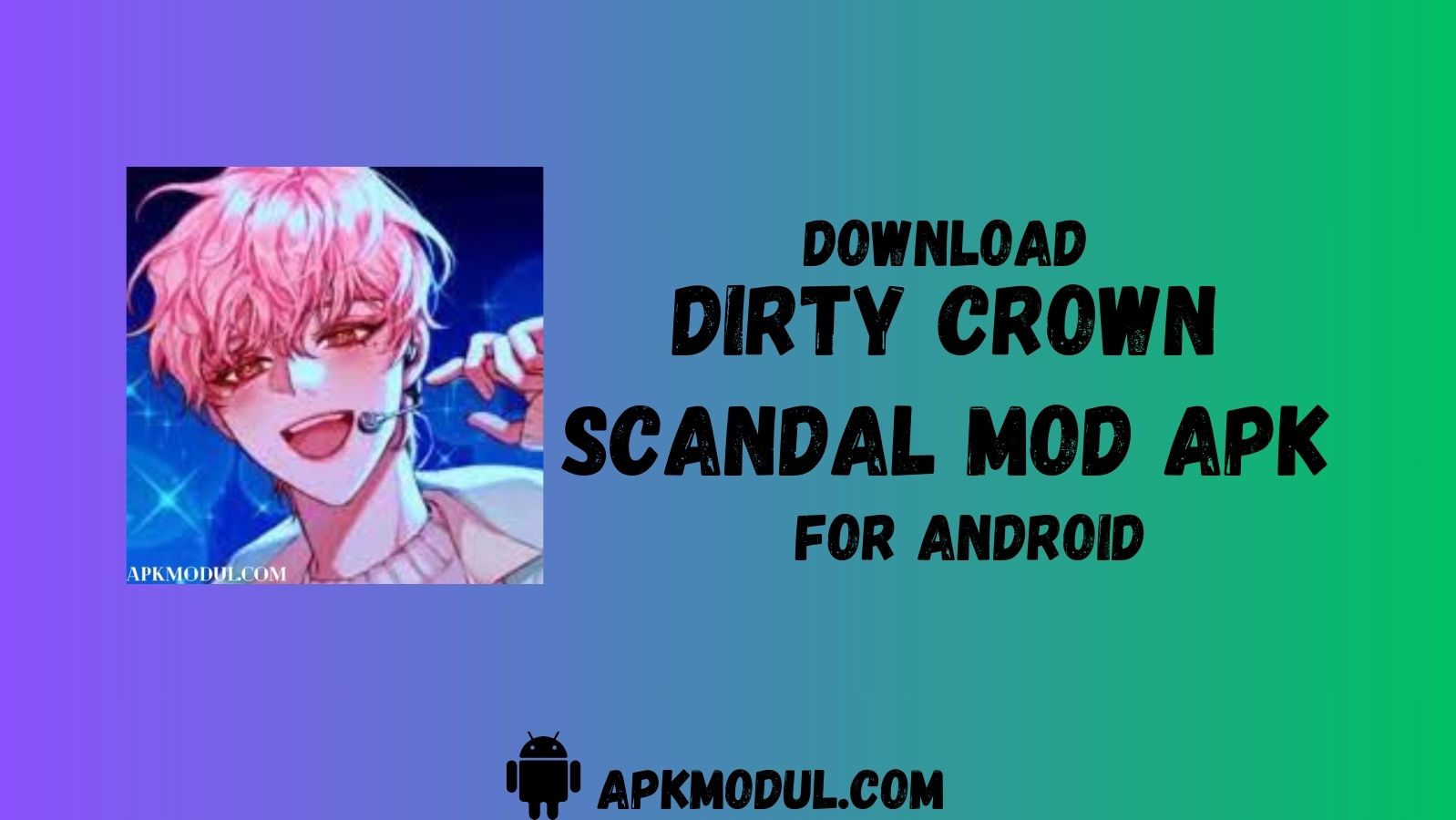 Dirty Crown Scandal MOD APK