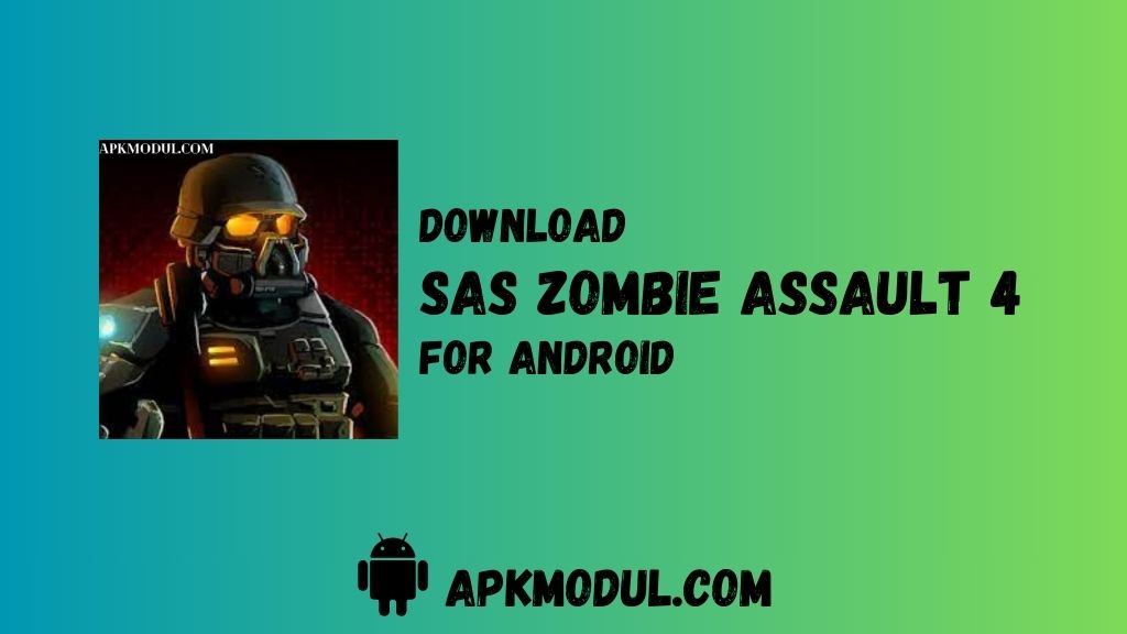 SAS Zombie Assault 4 Mod App