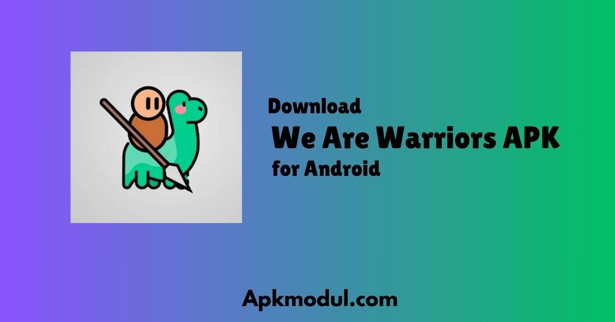 We Are Warriors APK