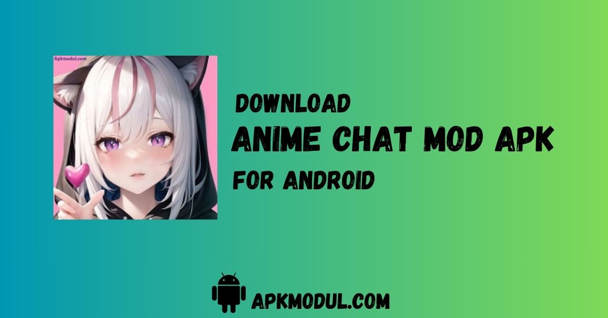 anime chat mod app