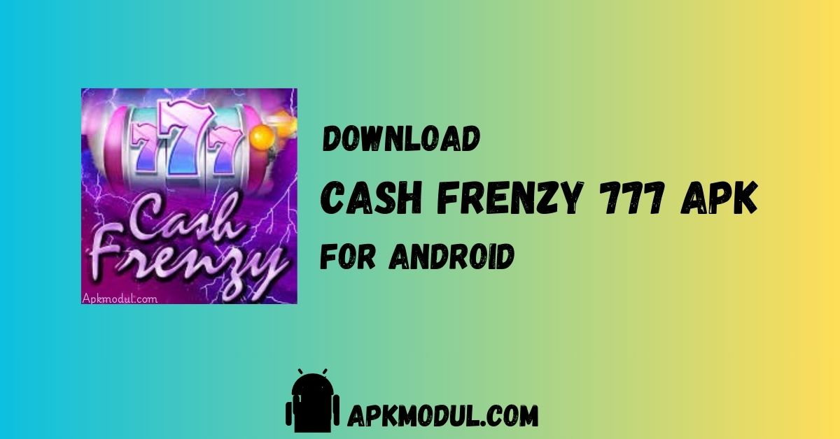 Cash Frenzy 777 APK