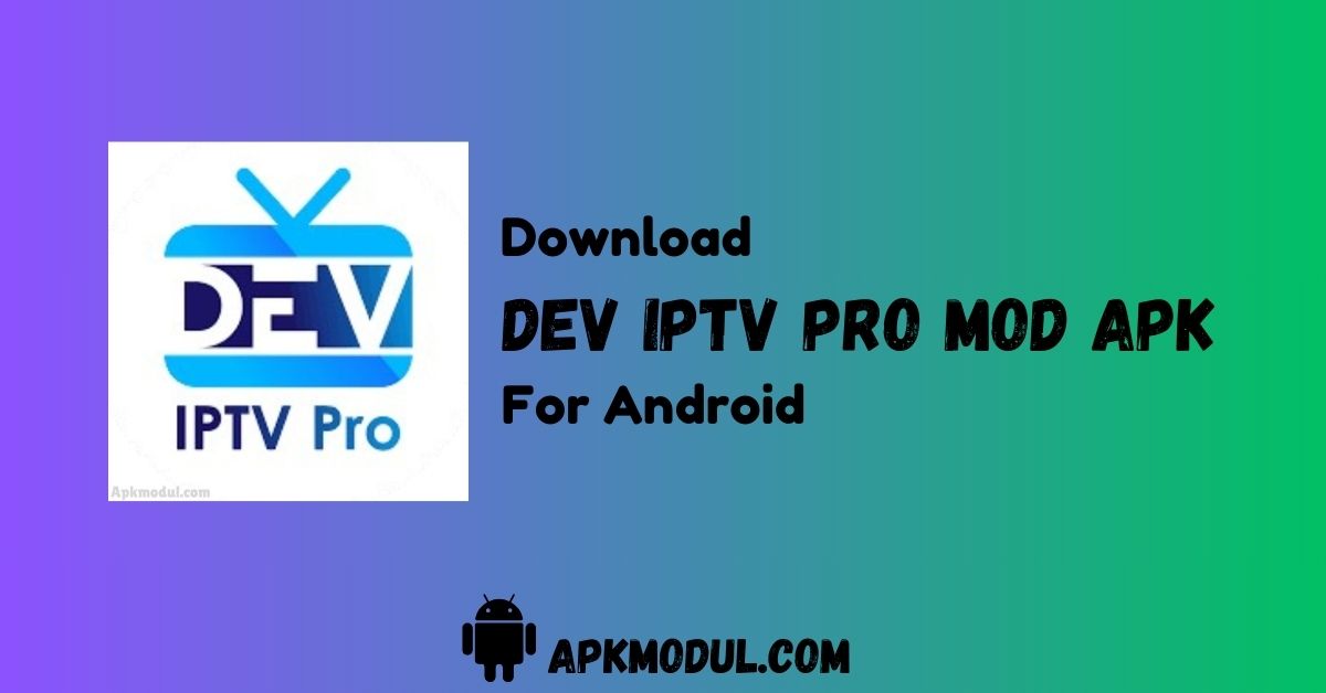 Dev IPTV Pro APK