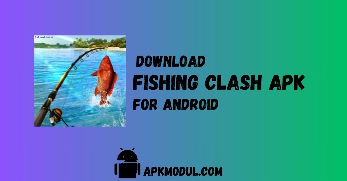 Fishing Clash MOD APK