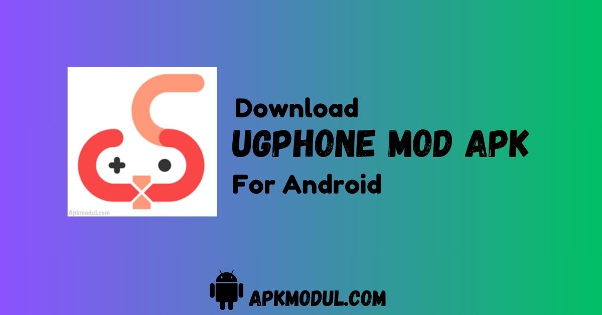 UgPhone MOD APK