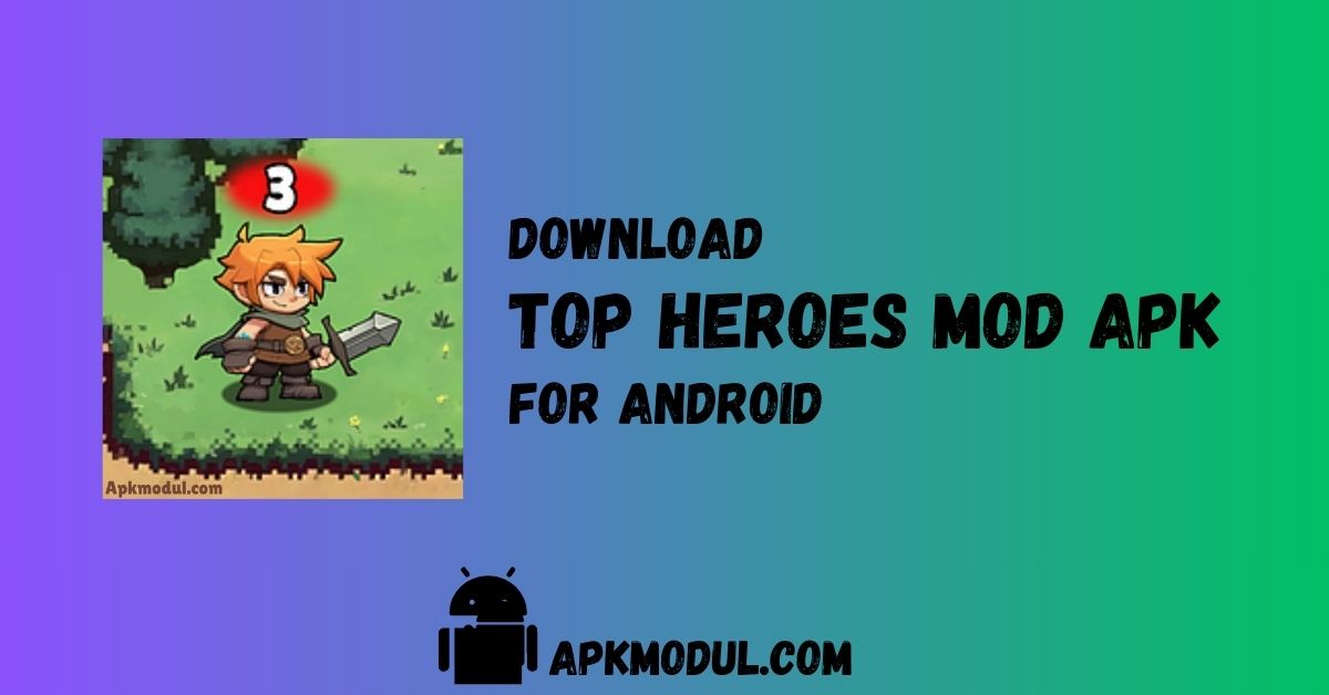 top heroes mod app