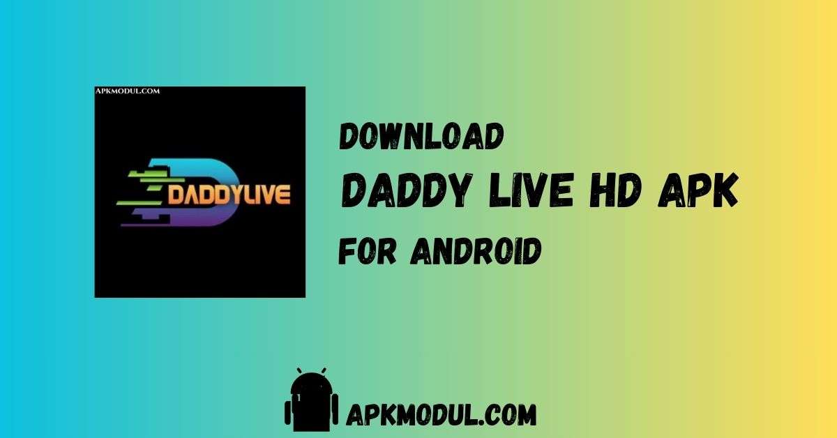 Daddy Live HD APK